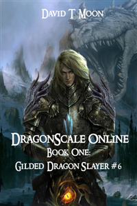 Dragonscale Online Book One: Gilded Dragon Slayer #6