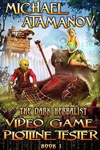 Video Game Plotline Tester (The Dark Herbalist, Book 1) by Michael Atamanov