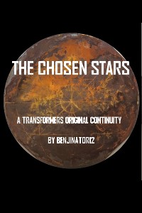 The Chosen Stars - A Transformers Original Continuity