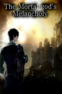 [NaNoWriMo] The Mortal God's Melancholy