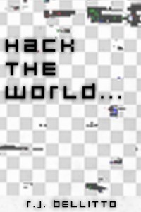 Hack the world...