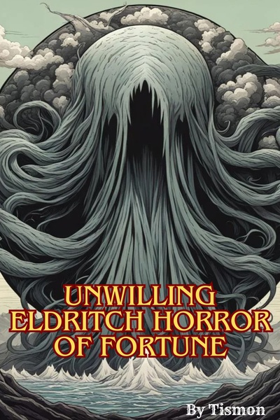 Unwilling Eldritch Horror of Fortune [Volume 1 Stubs on April 25]