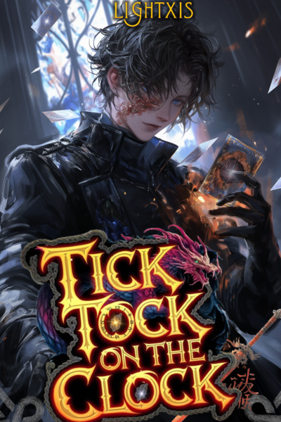 Tick Tock On The Clock [LITRPG DECKBUILDING with TIME Ticking down]