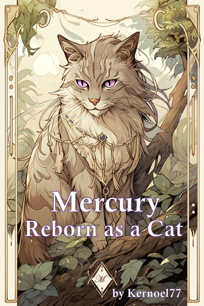 Mercury - Reborn as a Cat [A Comedy Adventure LitRPG]