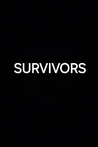 SURVIVORS