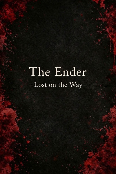 THE ENDER-lost on the way
