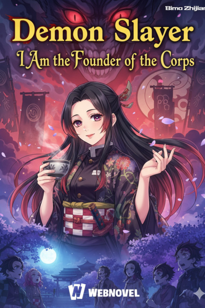 Demon Slayer：I Am the Founder of the Corps： From Ancient Era to Now