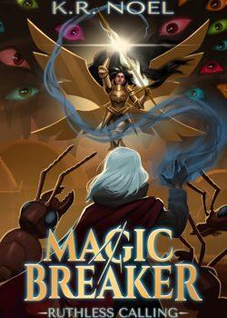 Magic Breaker [Enby MC Anti-Mage LitRPG]