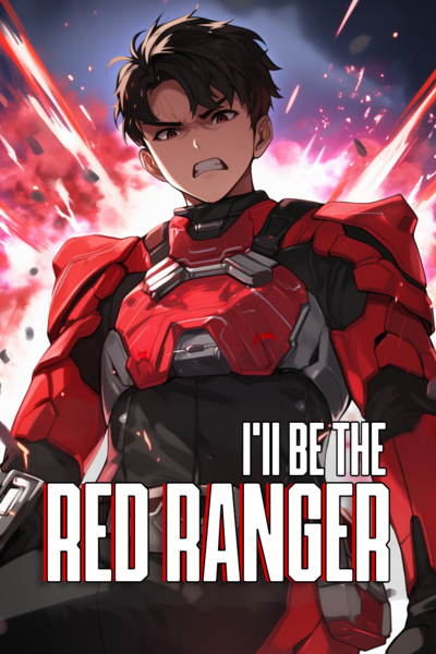 I'll be the Red Ranger [Progression, LitRPG]