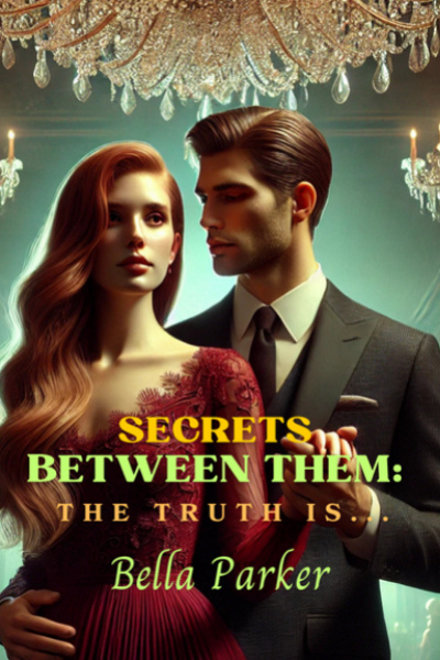 Secrets Between Them: The Truth is...