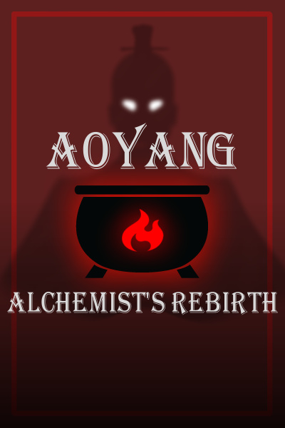 Aoyang: Alchemist's Rebirth [Xianxia]