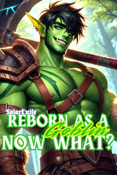 Reborn As A Goblin: Now What?