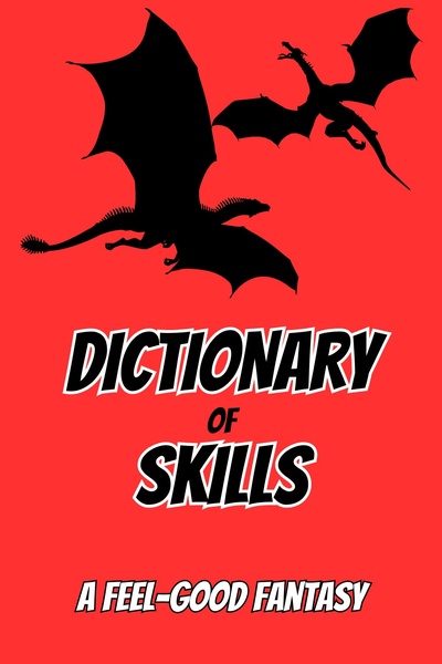 Dictionary of Skills (feel good/progression)