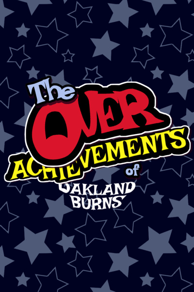 The OverAchievements of Oakland Burns - [Character-Focused GameLit Comedy]