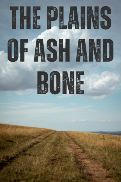 The plains of ash and bone