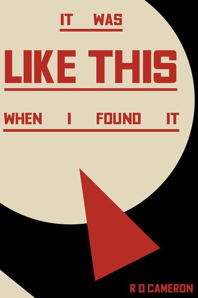 It Was Like This When I Found It