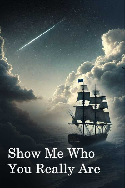 Show Me Who You Really Are [dark fantasy adventure]