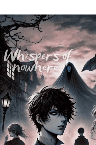 Whispers of nowhere