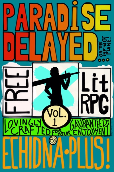 Paradise Delayed: Vol. 1 [LITRPG]