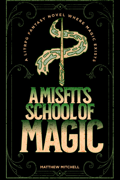 The Misfits School of Magic - A Magic School LitRPG