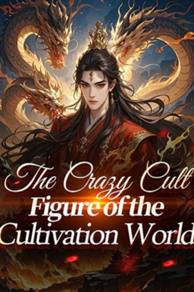 The Crazy Cult Figure of the Cultivation World