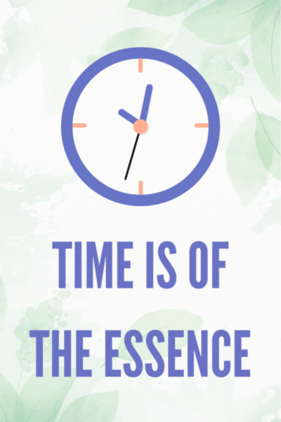 Time is of the Essence