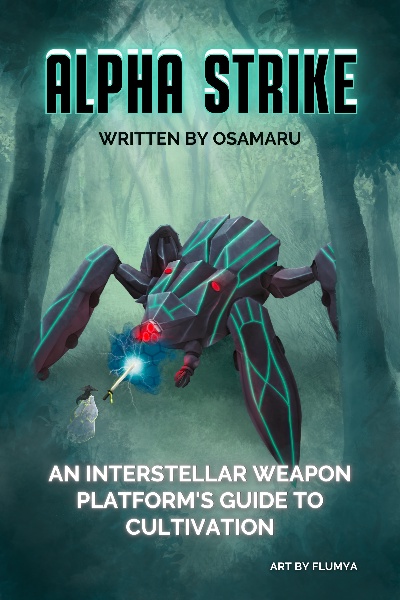 Alpha Strike: [An interstellar Weapon Platform's Guide to being a Dungeon Core] (Book 2 title)