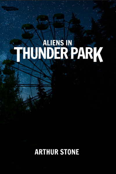 ALIENS IN THUNDER PARK