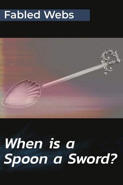 When is a Spoon a Sword? (Pokemon/OC-Insert)