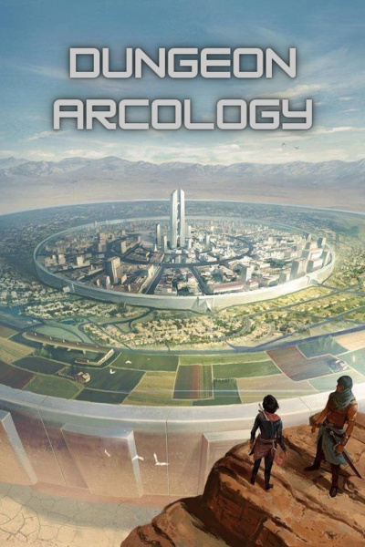 Dungeon Arcology