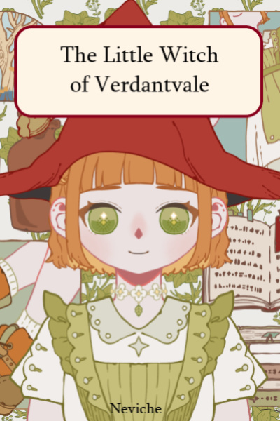 The Little Witch of Verdantvale [slow burn, slice of life, potion making]