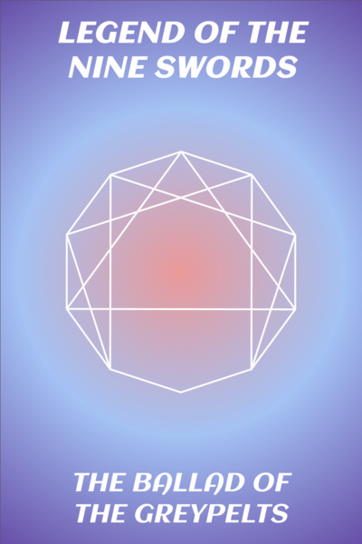 Legend of the Nine Swords: The Ballad of the Greypelts