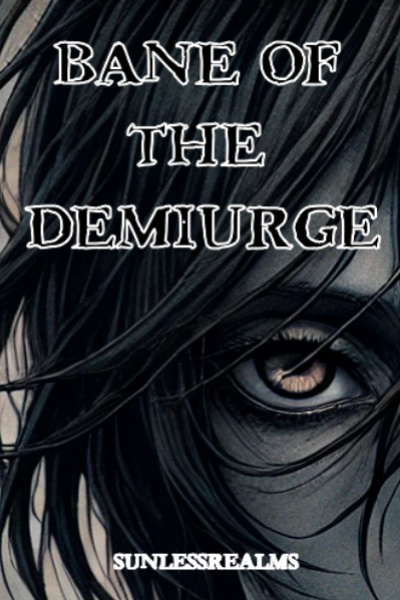 Bane of the Demiurge