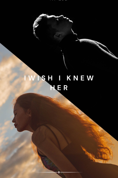 I Wish I Knew Her