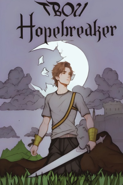 TBOU: Hopebreaker