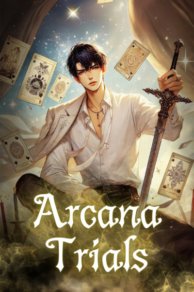 Arcana Trials - [ A Tarot-Themed LitRPG, Survival Game ]