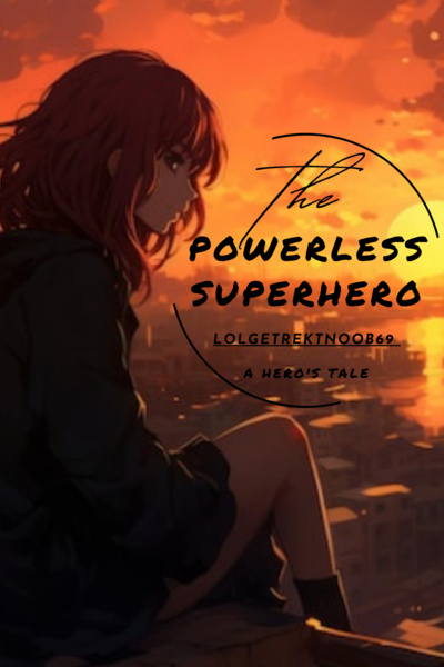 The Powerless Superhero