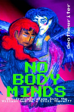 No Body Minds, Or: Transmigrating Into the Villain but He’s Still There!!!