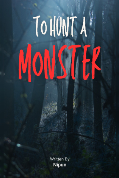 To hunt a monster
