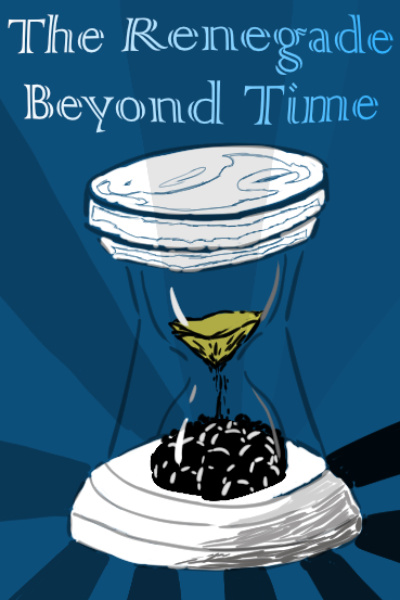 The Renegade Beyond Time