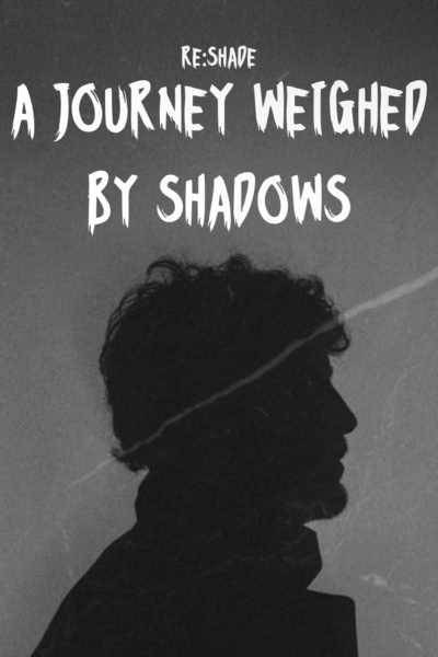 Re:Shade – A Journey Weighed by Shadows