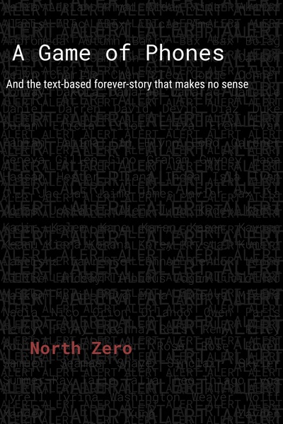 A Game of Phones (and the text-based forever-story that makes no sense)