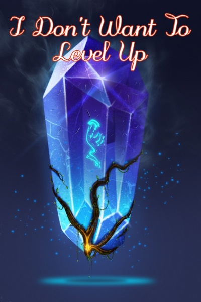I Don't Want To Level Up (fantasy isekai harem LitRPG