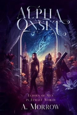 Alpha Onset (Echoes of Men in a Female World)