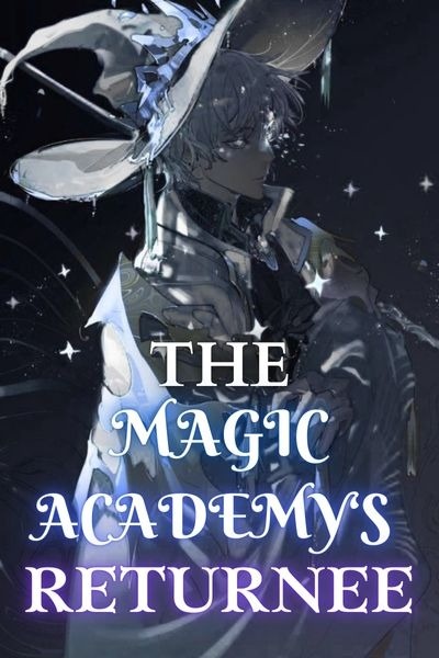 The Magic Academy's Returnee