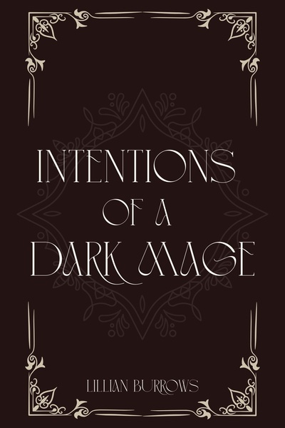 Intentions of a Dark Mage