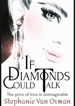 If Diamonds Could Talk