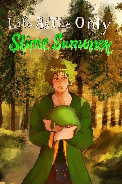 Life As The Only Slime Summoner
