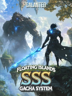 Floating Islands: SSS Gacha System [Kingdom Building LitRPG]