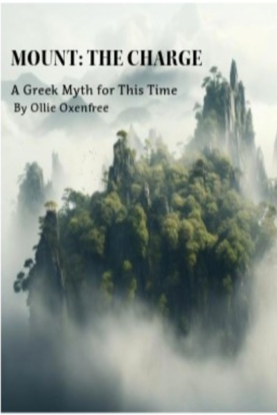 MOUNT: THE CHARGE - A Greek Myth for This Time